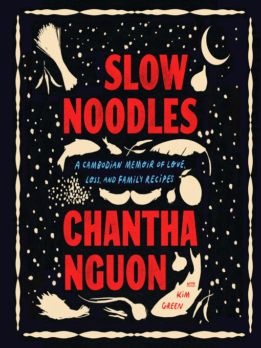 Title details for Slow Noodles by Chantha Nguon - Wait list